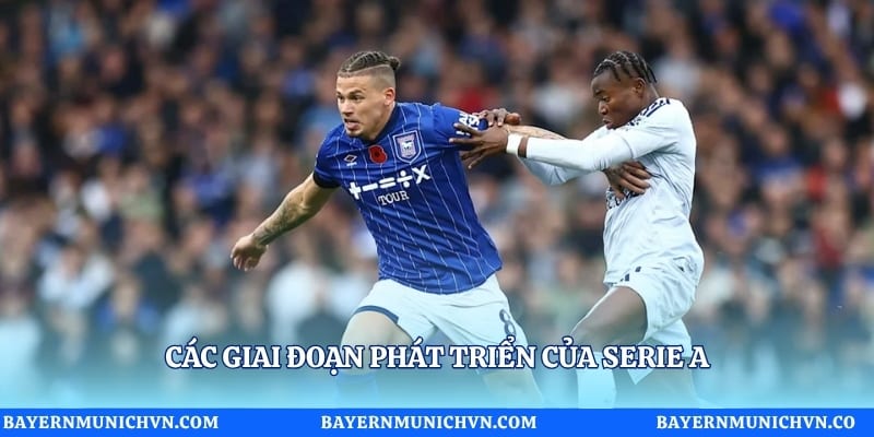 Các giai đoạn phát triển của Serie A