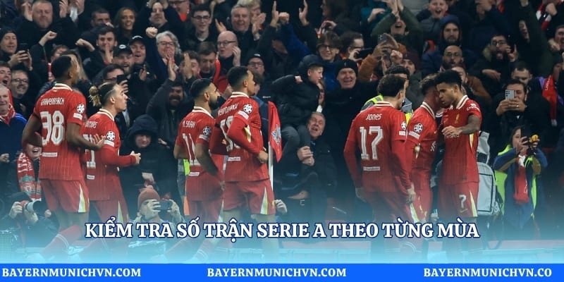 Kiểm tra số trận Serie A theo từng mùa