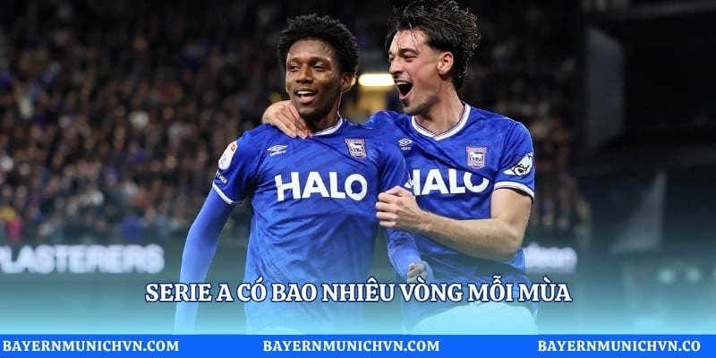 Serie A có bao nhiêu vòng mỗi mùa